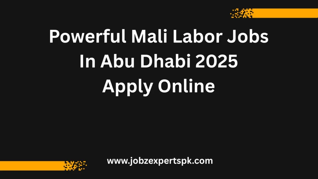 Mali Labor Jobs In Abu Dhabi 2025