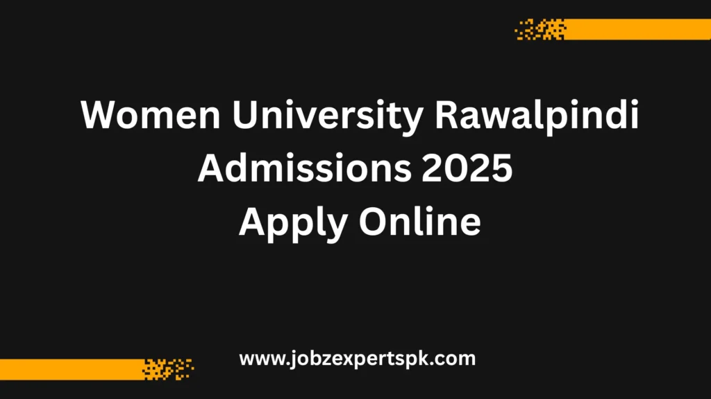 Rawalpindi Women University Rawalpindi Admissions 2025 Apply Online