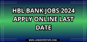HBL Bank Jobs 2024 Apply Online Last Date