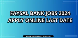 Faysal Bank Jobs 2024 Apply Online Last Date