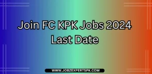 Join FC KPK Jobs 2024 Last Date