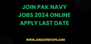 Join Pak Navy Jobs 2024 Online Apply Last Date