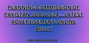 Planning Commission of Pakistan Jobs 2024 – Latest Advertisement Online Apply
