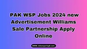  PAK WSP Jobs 2024 new Advertisement Williams Sale Partnership Apply Online