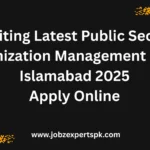 Exciting Latest Public Sector Organization Management Posts Islamabad 2025 Apply Online