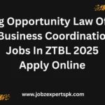 Exciting Opportunity Law Officer & Head Business Coordination Unit Jobs In ZTBL 2025 Apply Online