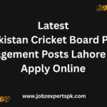Latest Pakistan Cricket Board PCB Management Posts Lahore 2025 Apply Online