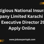 Prestigious National Insurance Company Limited Karachi Jobs For Executive Director 2025 Apply Online